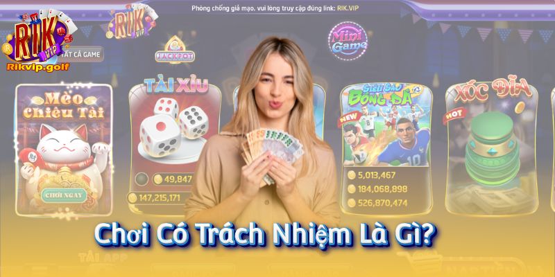 Chơi có trách nhiệm là gì?