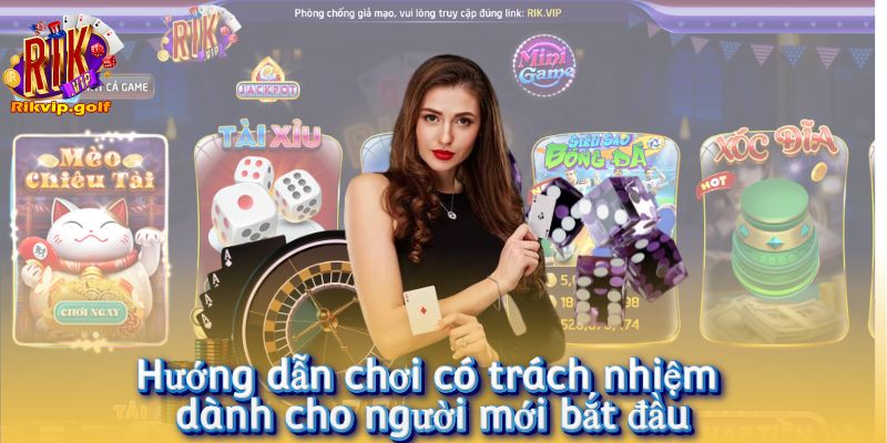 Hướng dẫn chơi có trách nhiệm dành cho người mới bắt đầu